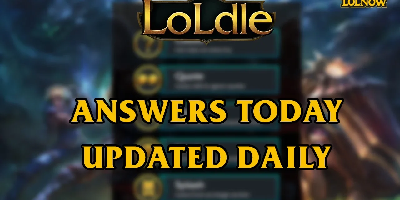 LoLdle Answers for July 25, 2025 – All 5 Solutions Revealed for Today’s League of Legends Puzzle LoLdle Answers for July 25, 2025 – All 5 Solutions Revealed for Today’s League of Legends Puzzle