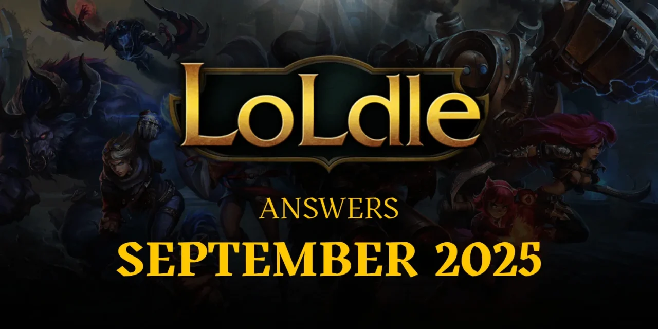 LoLdle Answers for September 2025 – Complete Daily Solution Guide for All Game Modes